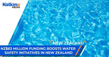 NZ$63 million funding boosts water safety initiatives in New Zealand. | NZ | NZ$63 million funding boosts water safety initiatives in New Zealand. | NZ |