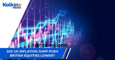Did UK inflation jump push British equities lower? | UK Market Update Did UK inflation jump push British equities lower? | UK Market Update
