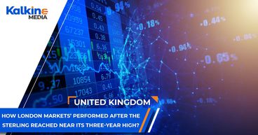 How London markets’ performed after the sterling reached near its three-year high? UK Market Update How London markets’ performed after the sterling reached near its three-year high? UK Market Update