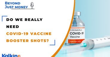 Do We Really Need COVID-19 Vaccine Booster Shots? | Beyond Just Money