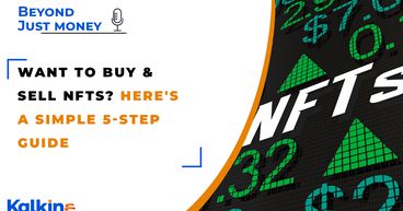 Want To Buy & Sell NFTs? Here's A Simple 5-Step Guide | Beyond Just Money