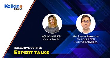 Expert Talks With Mr Stuart Reynolds - Founder & CEO Full Stack Advisory Expert Talks With Mr Stuart Reynolds - Founder & CEO Full Stack Advisory