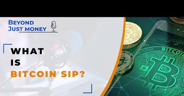 What is Bitcoin SIP?- Beyond Just Money