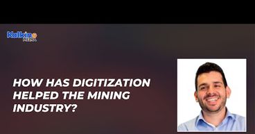 How has digitization helped the Mining industry? | Expert Talk with Mr Alex Goulios How has digitization helped the Mining industry? | Expert Talk with Mr Alex Goulios