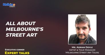 All About Melbourne's Street Art | Expert talk with Mr. Adrian Doyle All About Melbourne's Street Art | Expert talk with Mr. Adrian Doyle