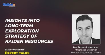 Deep dive into Raiden Resources’s long term exploration strategy - Expert Talk with Dusko Ljubojevic Deep dive into Raiden Resources’s long term exploration strategy - Expert Talk with Dusko Ljubojevic