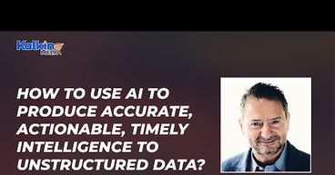 How to use AI to produce accurate, actionable, timely intelligence to unstructured data? How to use AI to produce accurate, actionable, timely intelligence to unstructured data?
