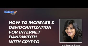 How to increase democratization for internet bandwidth with crypto |Expert talk with Suruchi Gupta How to increase democratization for internet bandwidth with crypto |Expert talk with Suruchi Gupta