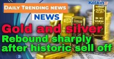 Gold and silver rebound sharply after historic sell off