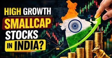 Smallcap Stocks With High Growth Potential In India?