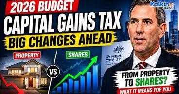 2026 Federal Budget: Capital Gains Tax Shake-Up Could Push Australians From Property to Shares