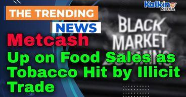 Metcash Up on Food Sales as Tobacco Hit by Illicit Trade