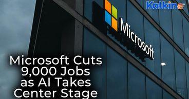 Microsoft Cuts 9,000 Jobs  Big Tech Bets on AI Over People?