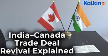 India–Canada Restart Trade Talks After 2 YearsIndia–Canada Restart Trade Talks After 2 Years