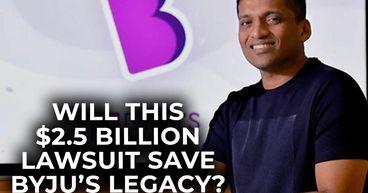 Can Byju’s Win the $2 5 Billion Lawsuit Battle?
