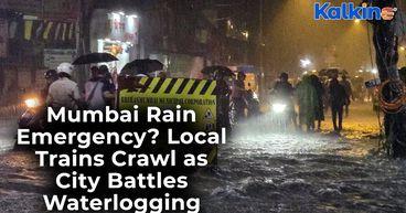Mumbai Monsoon Chaos? Trains Delayed, Roads Flooded & IMD Sounds Orange Alert