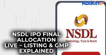 NSDL IPO Allotment Out Today – How To Check Yours