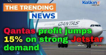 Qantas profit jumps 15% on strong Jetstar demand