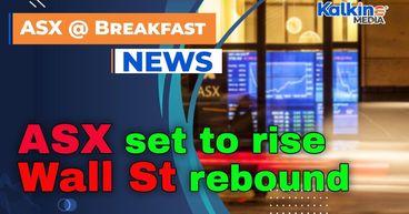 ASX set to rise as bonds and Wall St rebound