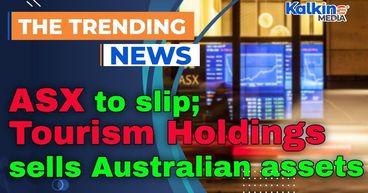 ASX to slip; Tourism Holdings sells Australian assets
