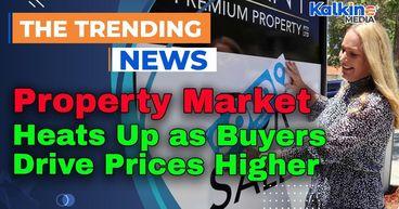 Property Market Heats Up as Buyers Drive Prices Higher