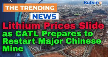Lithium Prices Slide as CATL Prepares to Restart Major Chinese Mine