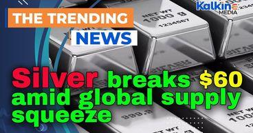 Silver breaks $60 amid global supply squeeze