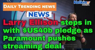 Larry Ellison steps in with $US40b pledge as Paramount pushes streaming deal