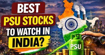 Top Psu Stocks In India — Are Government Companies Good Investments?