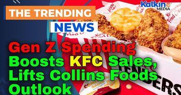 Gen Z Spending Boosts KFC Sales, Lifts Collins Foods Outlook