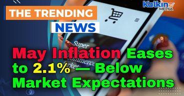 May Inflation Eases to 2.1% — Below Market Expectations