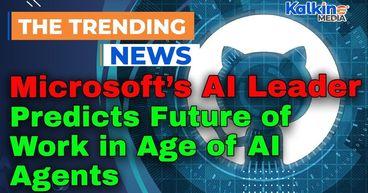 Microsoft’s AI Leader Predicts Future of Work in Age of AI Agents