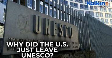 Why Is the U S  Pulling Out of UNESCO Again – and What’s the Fallout?