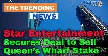 Star Entertainment Secures Deal to Sell Queen’s Wharf Stake