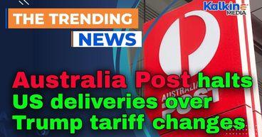 Australia Post halts US deliveries over Trump tariff changes
