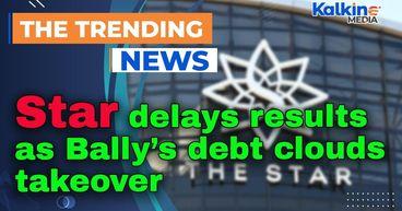 Star delays results as Bally’s debt clouds takeover