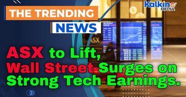 ASX to Lift as Wall Street Surges on Strong Tech Earnings