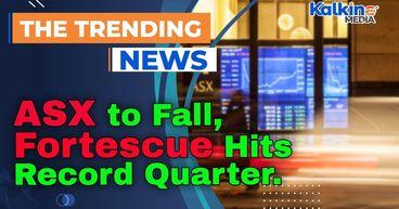 ASX to Fall as Tech Slump Deepens; Fortescue Hits Record Quarter, IAG Lifts Outlook