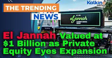 El Jannah Valued at $1 Billion as Private Equity Eyes Expansion