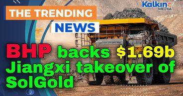 BHP backs $1.69b Jiangxi takeover of SolGold