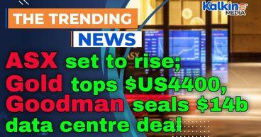 ASX set to rise as Santa rally builds; gold tops $US4400, Goodman seals $14b data centre deal