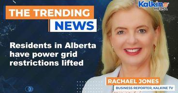 Residents In Alberta Have Power Grid Restrictions Lifted
