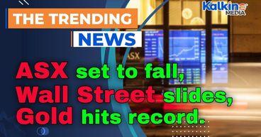 ASX set to fall as Wall Street slides, gold hits record