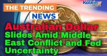 Australian Dollar Slides Amid Middle East Conflict and Fed Uncertainty
