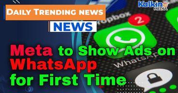 Meta to Show Ads on WhatsApp for First Time