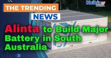 Alinta to Build Major Battery in South Australia