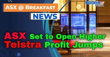 ASX Set to Open Higher as Telstra Profit Jumps