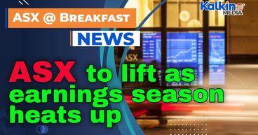 ASX to lift as earnings season heats up