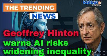 Geoffrey Hinton warns AI risks widening inequality