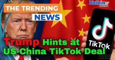 Trump Signals US-China TikTok Deal as Trade Talks Progress